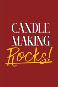 Candle Making Rocks!