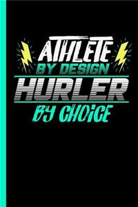 Athlete By Design Hurler By Choice