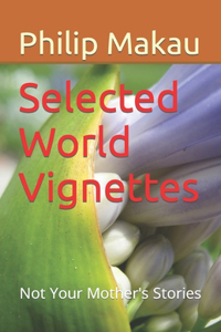 Selected World Vignettes