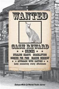 Balinese White Cat Wanted Poster Journal