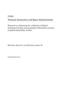 Research on Enhancing the Utilization of Digital Multispectral Data and Geographic Information Systems in Global Habitability Studies