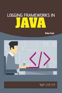 Logging Frameworks in Java
