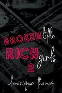Broken Little Rich Girl 2