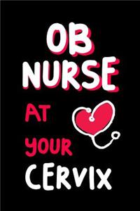 OB Nurse at Your Cervix