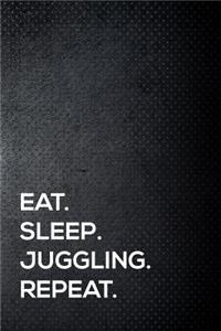 Eat. Sleep. Juggling. Repeat.