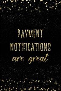Payment Notifications Are Great