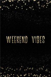 Weekend Vibes