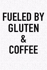 Fueled by Gluten and Coffee