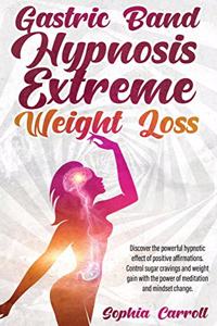 Gastric Band Hypnosis Extreme Weight Loss
