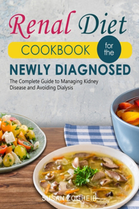 Renal Diet Cookbook for the Newly Diagnosed