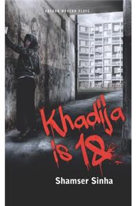 Khadija is 18