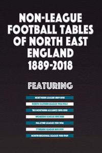 Non-League Football Tables of North East England 1889-2018