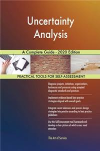 Uncertainty Analysis A Complete Guide - 2020 Edition