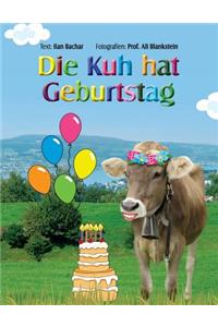 Die Kuh hat Geburtstag