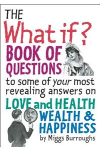 The What If? Book of Questions