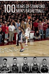 100 Years of Stanford Men's Basketball