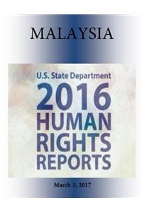 MALAYSIA 2016 HUMAN RIGHTS Report