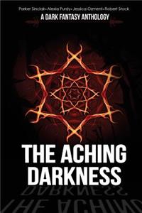 The Aching Darkness