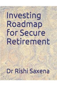 Investing/Roadmap for Secure Retirement
