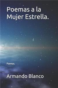 Poemas a la Mujer Estrella.