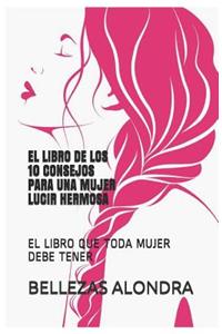 El Libro de Los 10 Consejos Para Una Mujer Lucir Hermosa