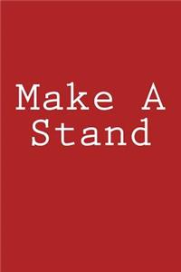 Make A Stand