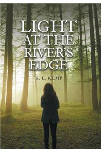 Light at the River's Edge