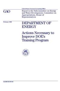 Department of Energy: Actions Necessary to Improve Does Training Program