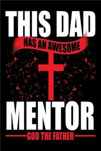 This Dad Has An Awesome Mentor. God The Father