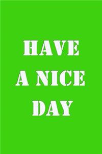 Have A nice Day
