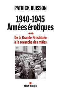 1940-1945 Annees Erotiques - Tome 2