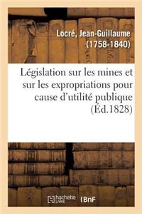 Législation Sur Les Mines Et Sur Les Expropriations Pour Cause d'Utilité Publique