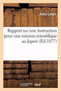 Rapport Sur Une Instruction Pour Une Mission Scientifique Au Japon