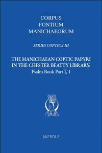 The Manichaean Coptic Papyri in the Chester Beatty Library
