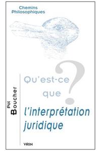 Qu'est-Ce Que l'Interpretation Juridique?
