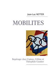 Mobilites: Repérage chez Camus, Céline et Théophile Gautier