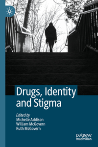 Drugs, Identity and Stigma