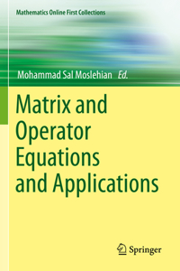 Matrix and Operator Equations and Applications