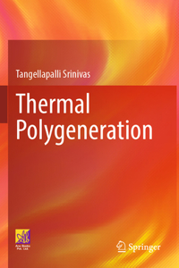 Thermal Polygeneration