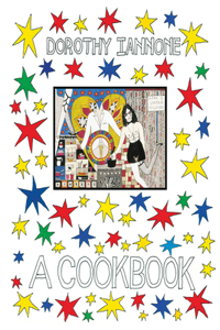 Dorothy Iannone: A Cookbook