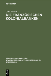 Die Französischen Kolonialbanken