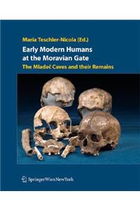 Early Modern Humans at the Moravian Gate