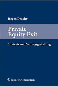 Private Equity Exit: Strategie Und Vertragsgestaltung