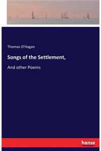 Songs of the Settlement,