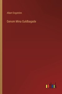 Genom Mina Guldbagade