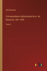 Correspondance diplomatique de m. de Bismarck, 1851-1859