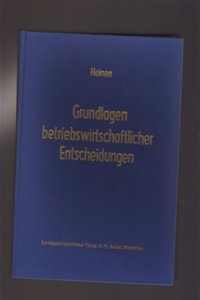 Grundlagen betriebswirtschaftlicher Entscheidungen