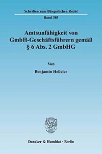 Amtsunfahigkeit Von Gmbh-Geschaftsfuhrern Gemass 6 Abs. 2 Gmbhg