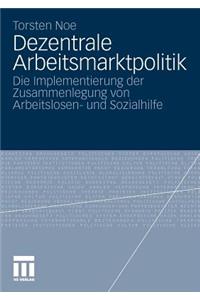 Dezentrale Arbeitsmarktpolitik