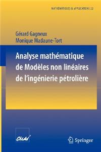 Analyse Mathématique de Modèles Non Linéaires de l'Ingénierie Pétrolière